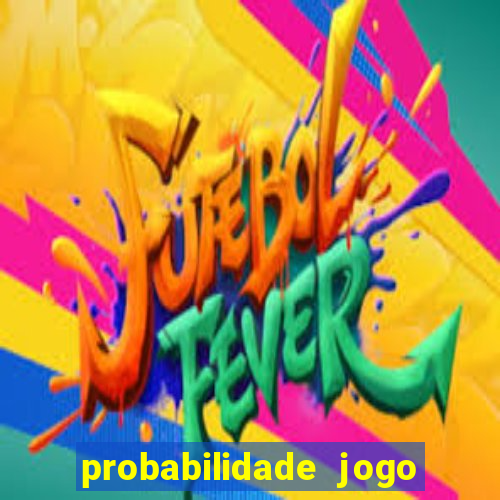 probabilidade jogo de futebol